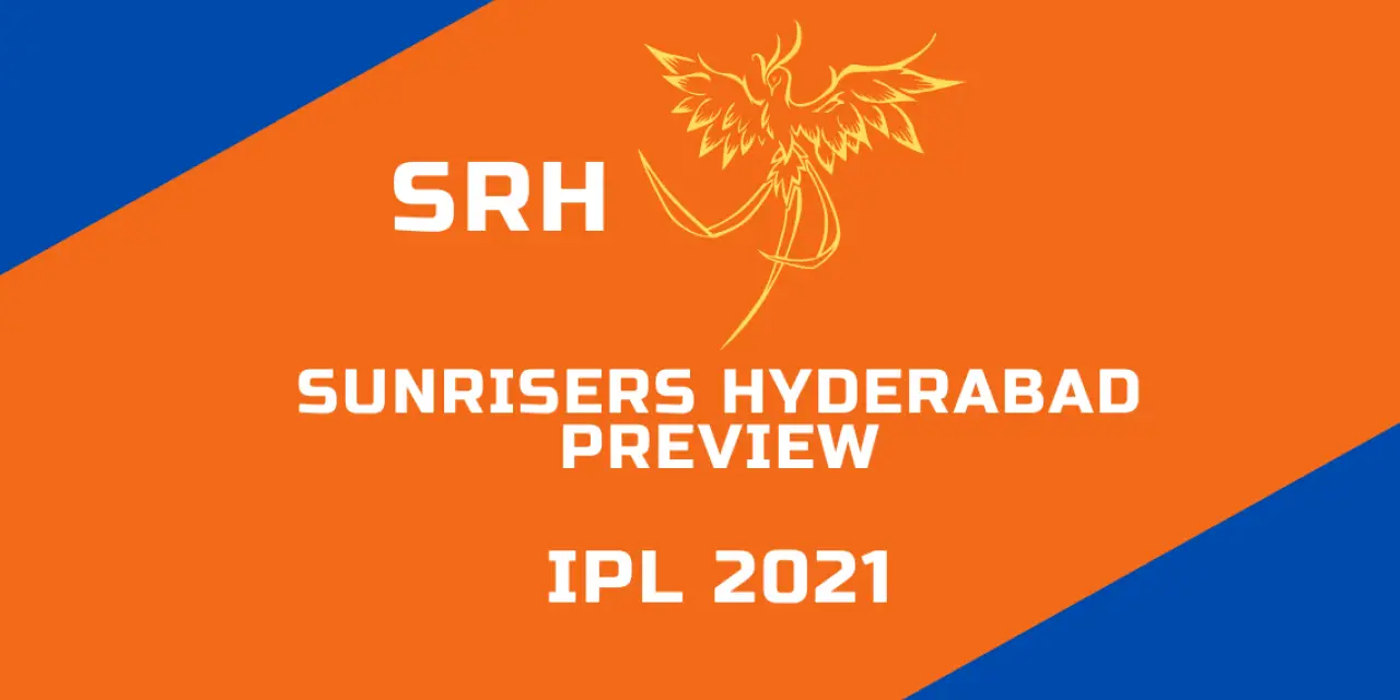 IPL 2021 Sunrisers Hyderabad Preview: Afghan Spin Giants, Trans-Tasman & English Batting, & Indian Fast Bowling Strength