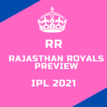 IPL 2021 Rajasthan Royals Preview: Can RR Aim Correctly Without Their Archer?