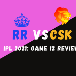 CSK Vs RR IPL 2021 Match 12 Review: The Super Kings Are Back
