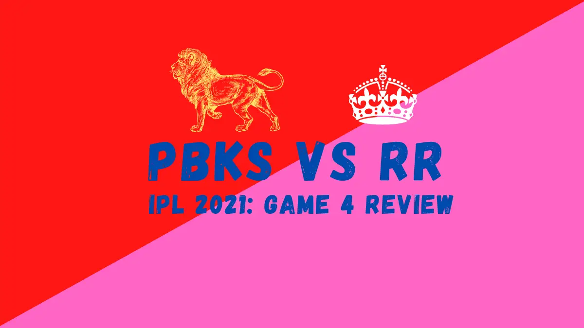 PBKS Vs RR IPL 2021 Match 4 Review: Samson’s Broken Dream In Mammoth Chase