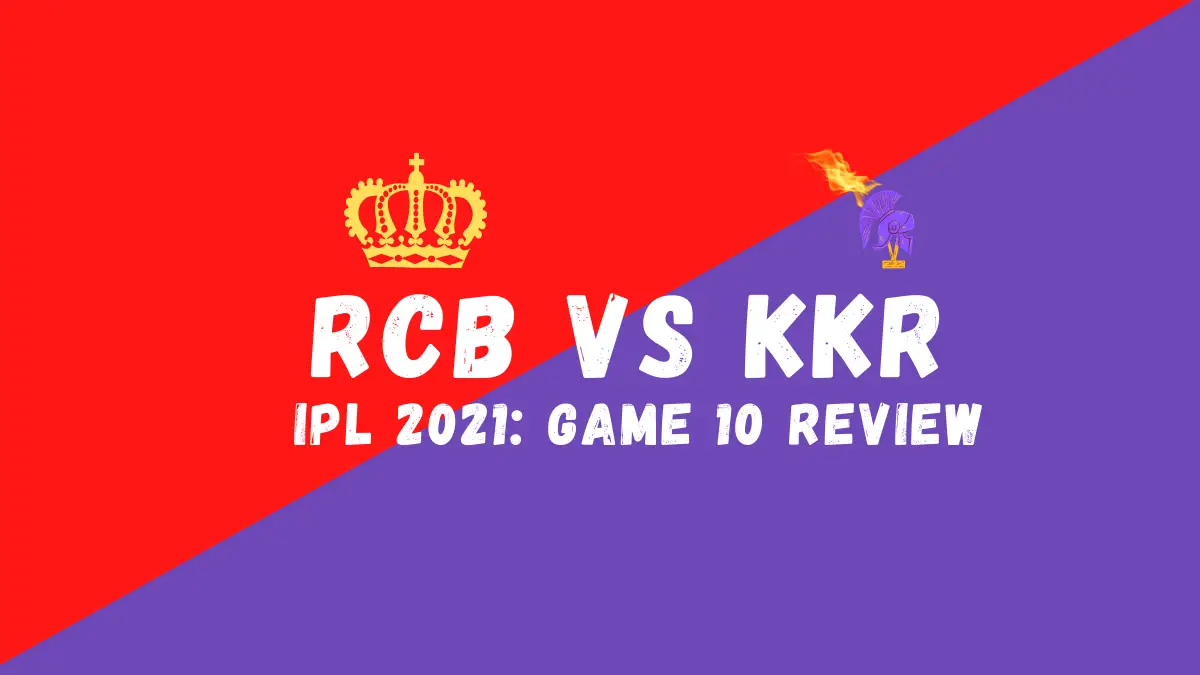 KKR Vs RCB IPL 2021 Match 10 Review: Maxwell, ABD Show As RCB Top Table