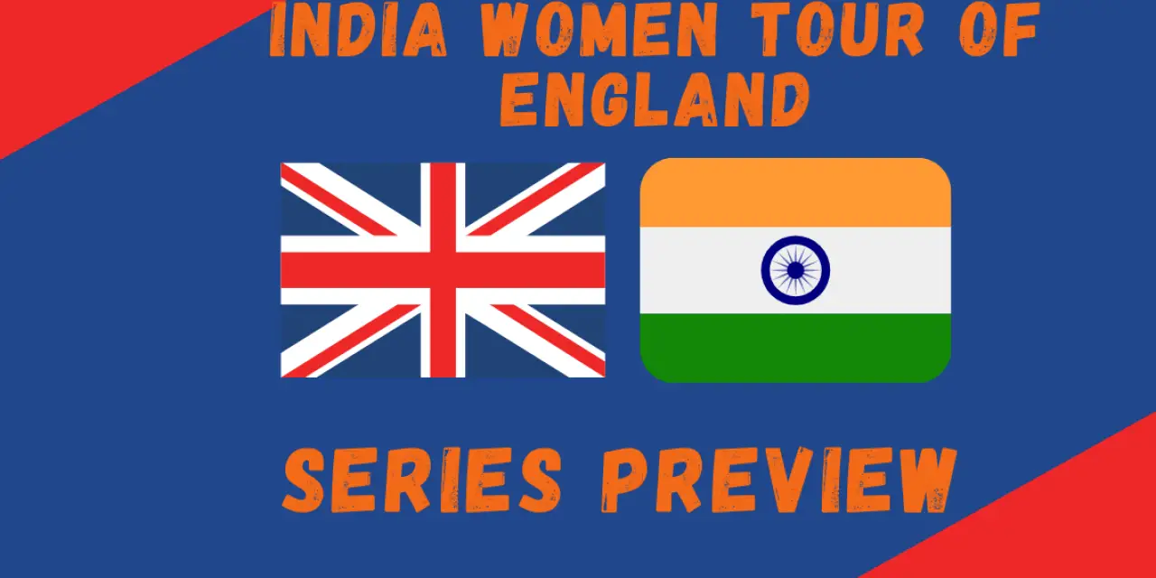 England Women Vs India Women 2021 Series Preview: Test Cricket Makes a Comeback