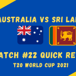 Australia Vs Sri Lanka- T20 World Cup 2021 Match #22 Quick Review! Is Australia Peaking At the Right Time?
