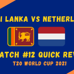 Sri Lanka Vs Netherlands – T20 World Cup 2021 Match #12 Quick Review! The Dutch Fold for 44, That is All