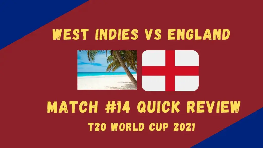 West Indies Vs England – T20 World Cup 2021 Match #14 Quick Review! Defending Champions Capitulate for 55