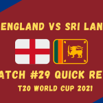 England Vs Sri Lanka – T20 World Cup 2021 Match #29 Quick Review! Is There Anyone Better Than Jos Buttler?