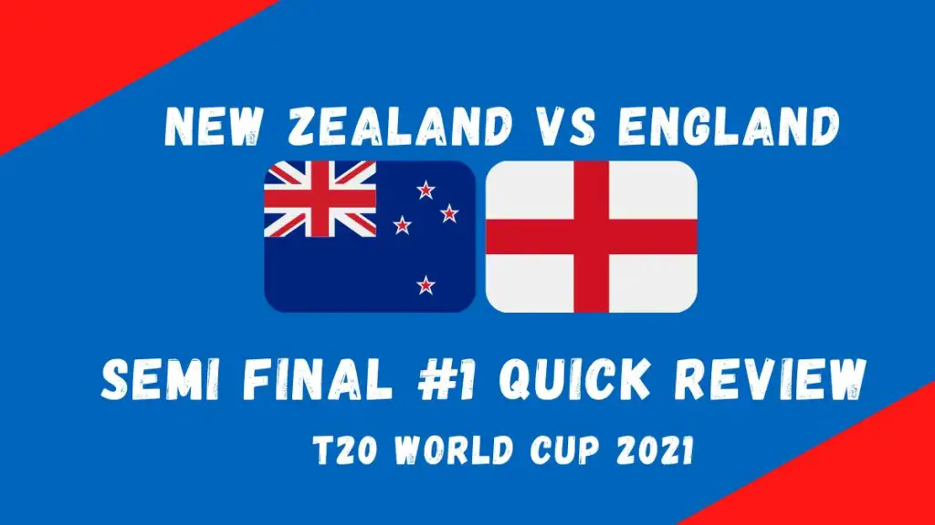 New Zealand Vs England Semi Final #1 – T20 World Cup 2021 Match #43 Quick Review! Classy Neesham, Gritty Mitchell Deliver Thrilling Victory