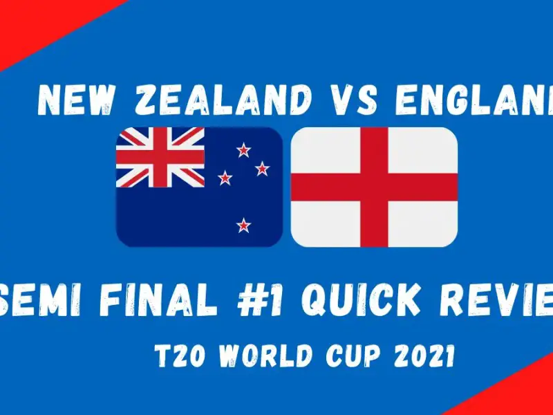 New Zealand Vs England Semi Final #1 – T20 World Cup 2021 Match #43 Quick Review! Classy Neesham, Gritty Mitchell Deliver Thrilling Victory