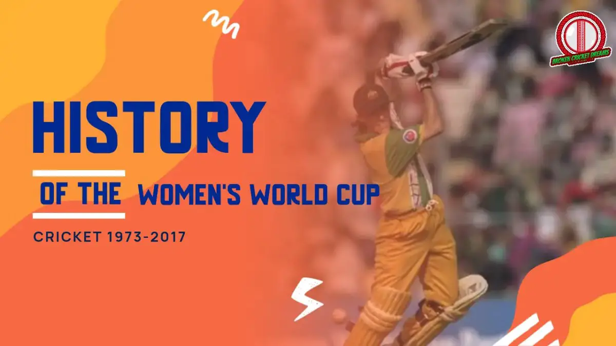 History of Women’s Cricket World Cup – Everything You Need to Know to Prep Yourself for the 2022 Women’s Cricket World Cup