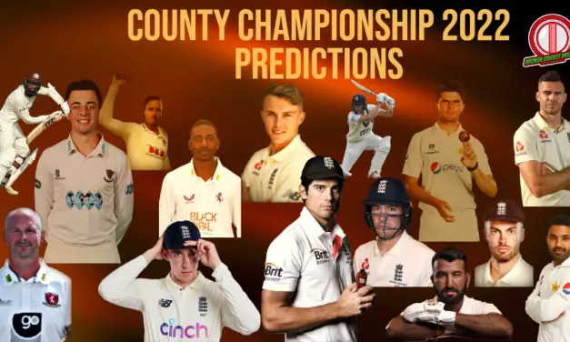 County Championship 2022 Predictions – Most Runs, Most Wickets, Winners!