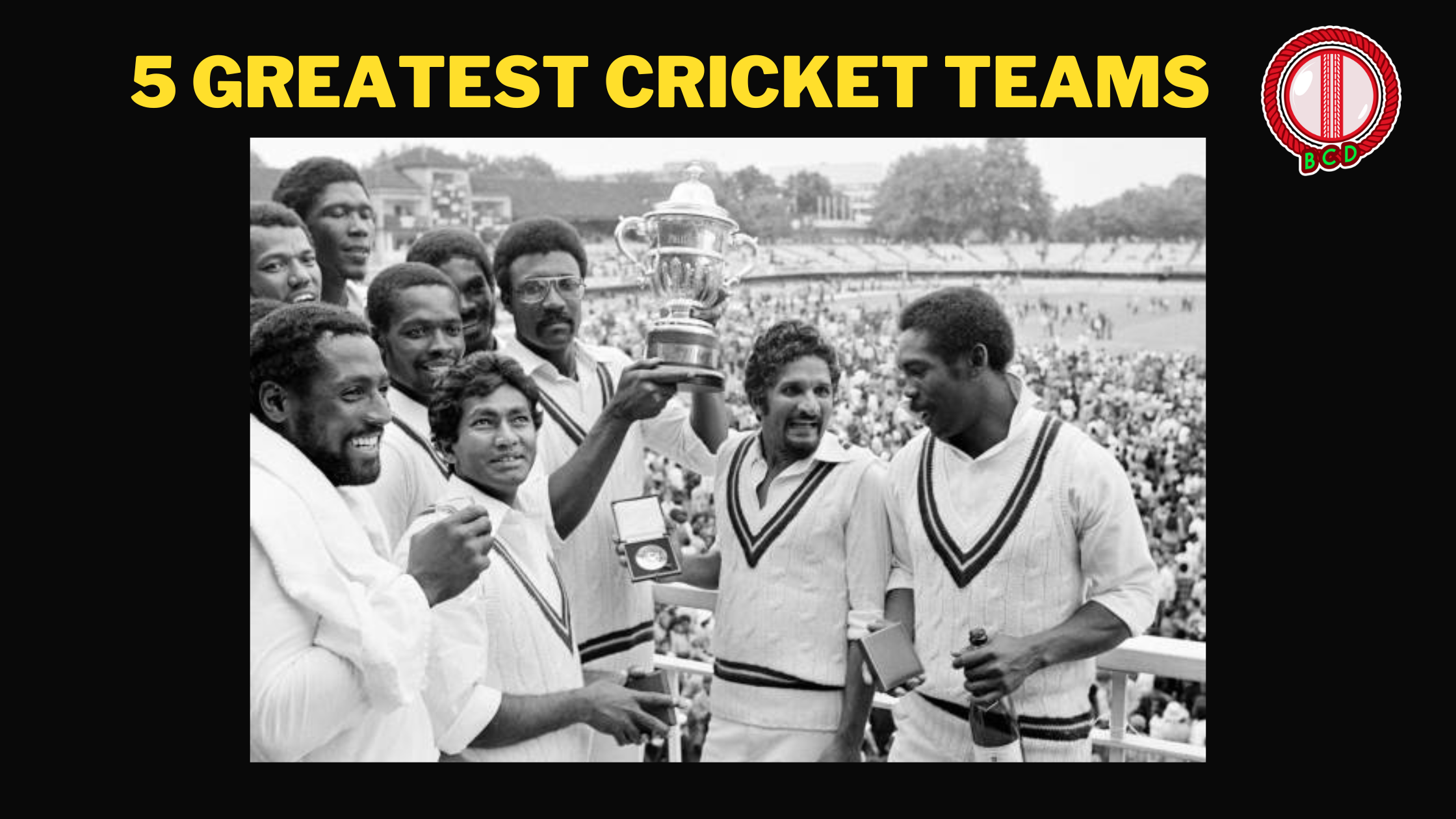 Photo of 1979 Cricket World Cup winning moment with captain Clive Lloyd - Greatest Cricket Teams Candidate