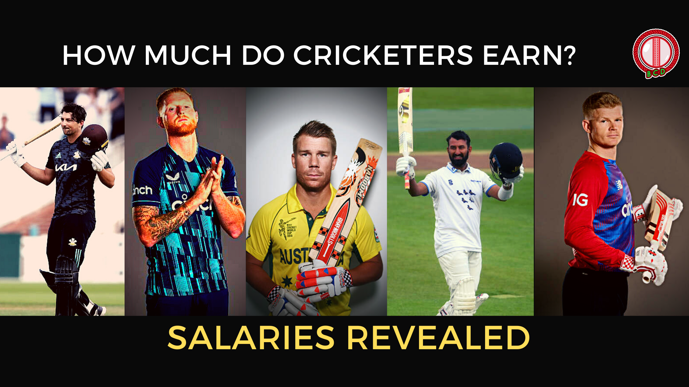 (from left to right) Photos of Tim David, Ben Stokes, David Warner, Cheteshwar Pujara, and Sam Billings with captions: How Much Do Cricketers Earn Per Year? Salaries Revealed.