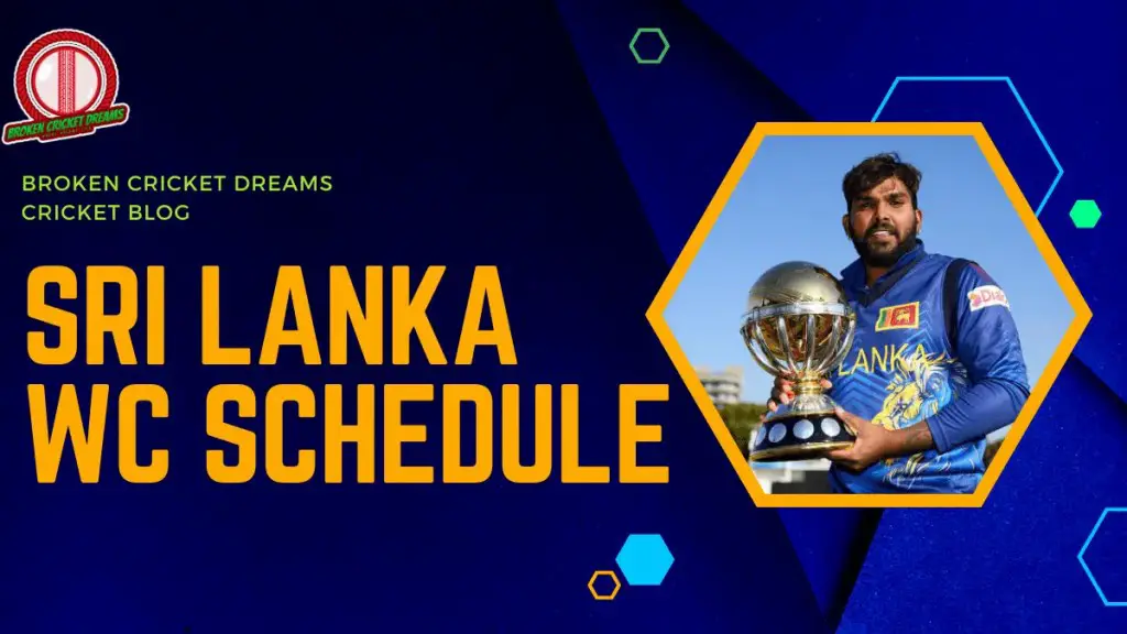 Sri Lanka Cricket Schedule 2023 Cricket World Cup (The Complete Guide): ICC Cricket World Cup 2023 Sri Lanka’s Fixtures
